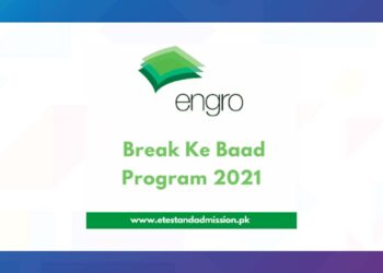 Everything You Should Know About Engro’s Break ke Baad Program